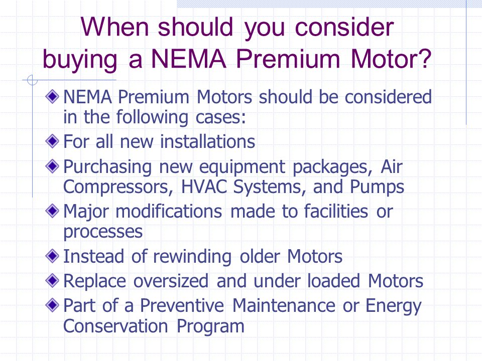 When should you consider buying a NEMA Premium Motor.