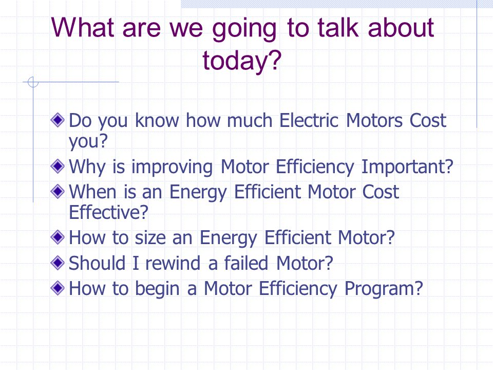 What are we going to talk about today. Do you know how much Electric Motors Cost you.