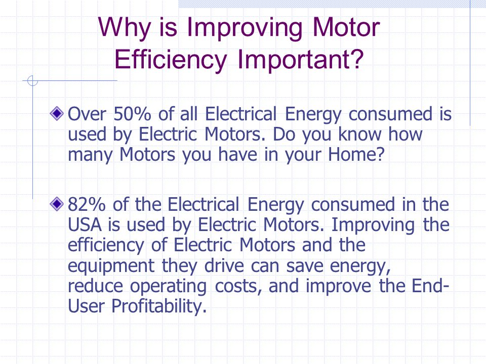 Why is Improving Motor Efficiency Important.