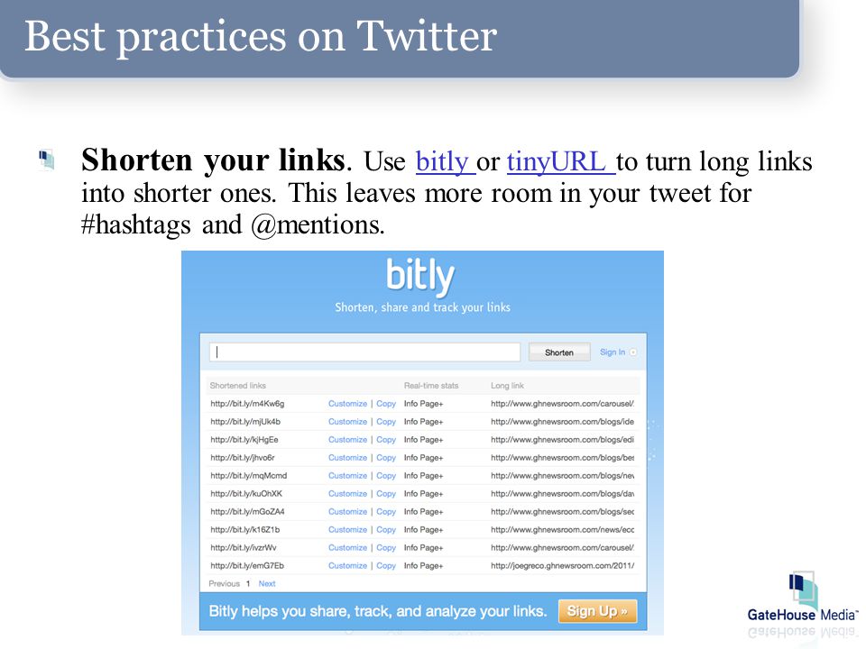 Best practices on Twitter Shorten your links.