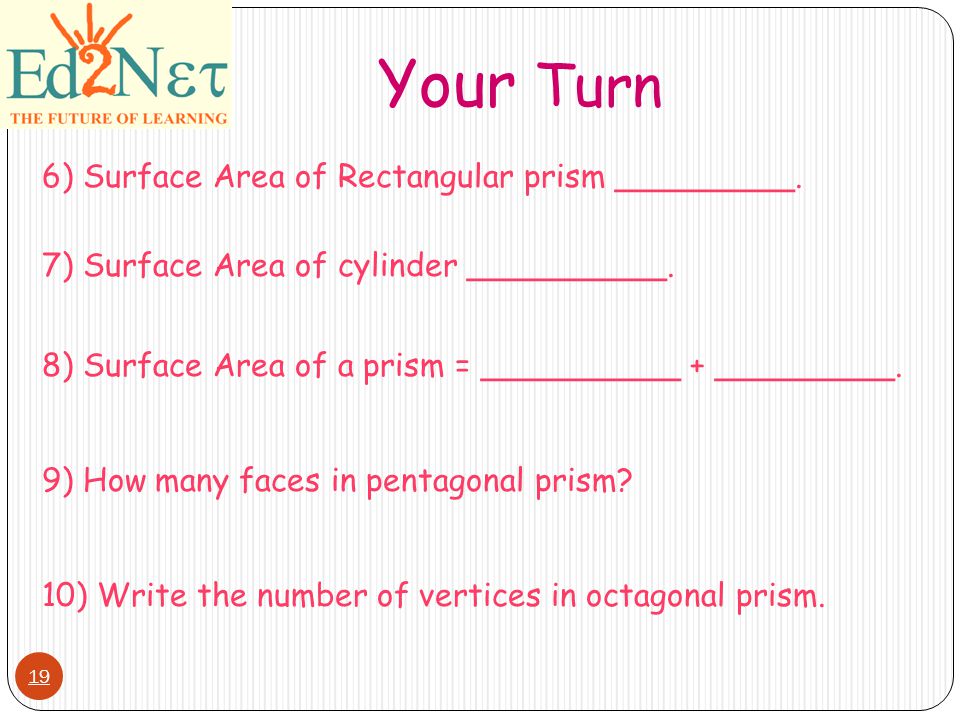 19 Your Turn 6) Surface Area of Rectangular prism _________.