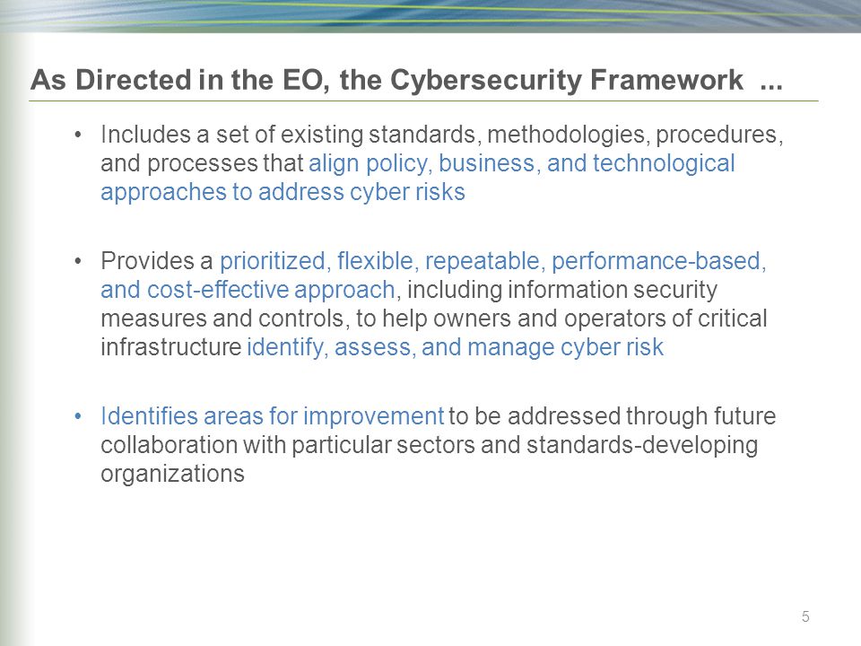 As Directed in the EO, the Cybersecurity Framework...