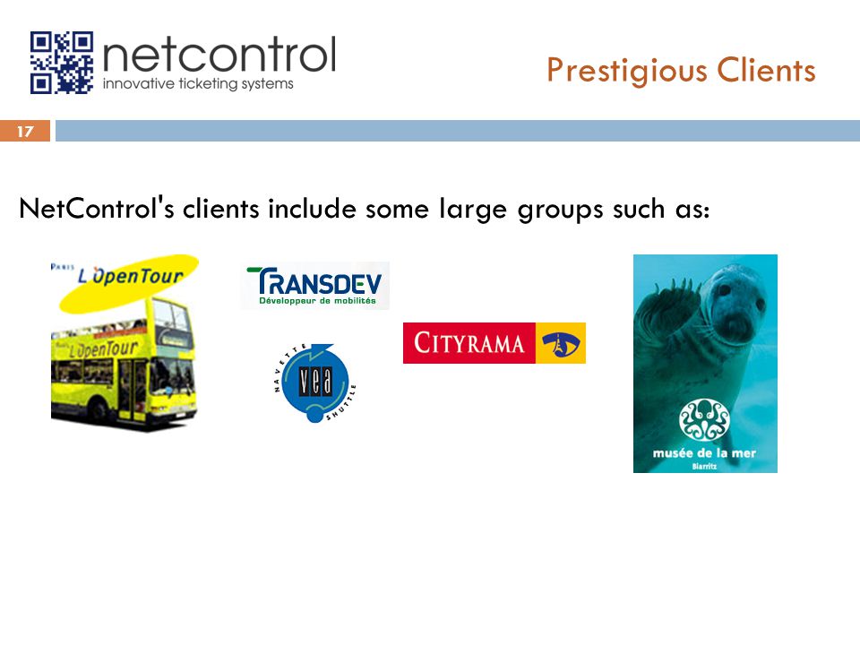 Prestigious Clients NetControl s clients include some large groups such as: 17