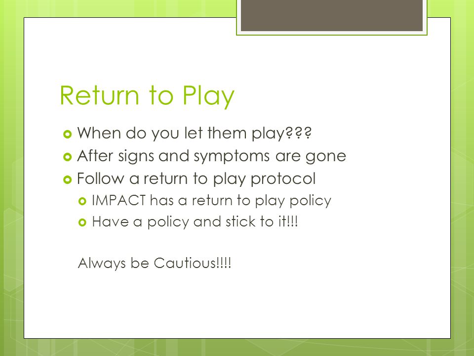 Return to Play  When do you let them play .