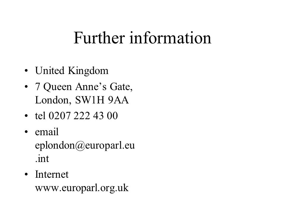 Further information United Kingdom 7 Queen Anne’s Gate, London, SW1H 9AA tel Internet