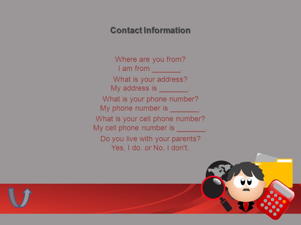 Contact Information Where are you from. I am from _______.