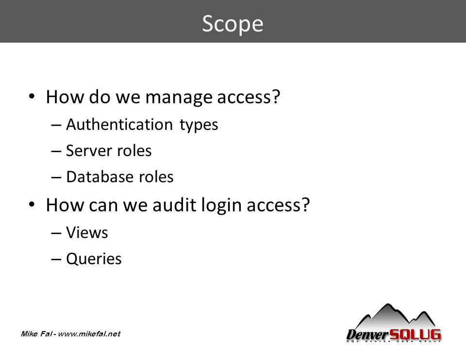 Mike Fal -   How do we manage access.