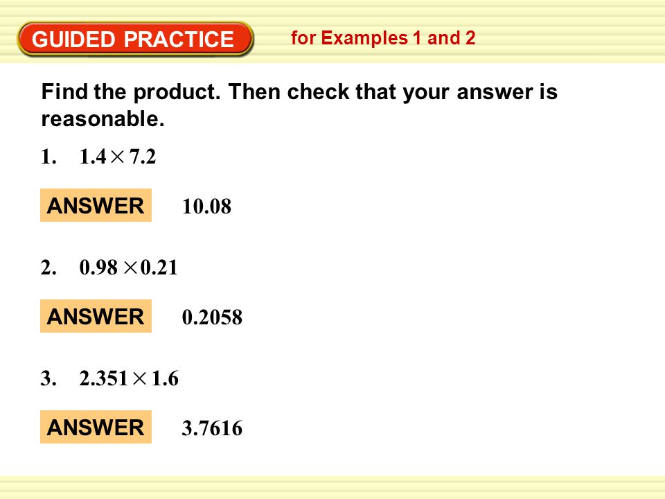 EXAMPLE 2 GUIDED PRACTICE for Examples 1 and 2 Find the product.