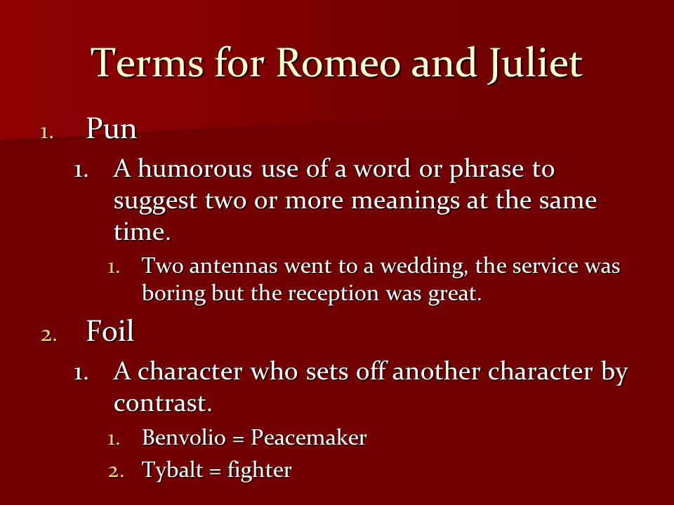 Terms for Romeo and Juliet 1.