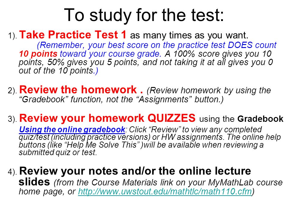 To study for the test: 1). Take Practice Test 1 as many times as you want.