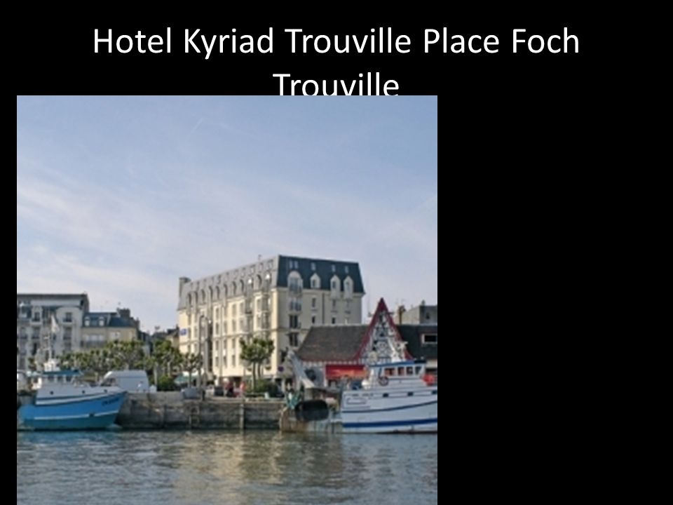 Hotel Kyriad Trouville Place Foch Trouville