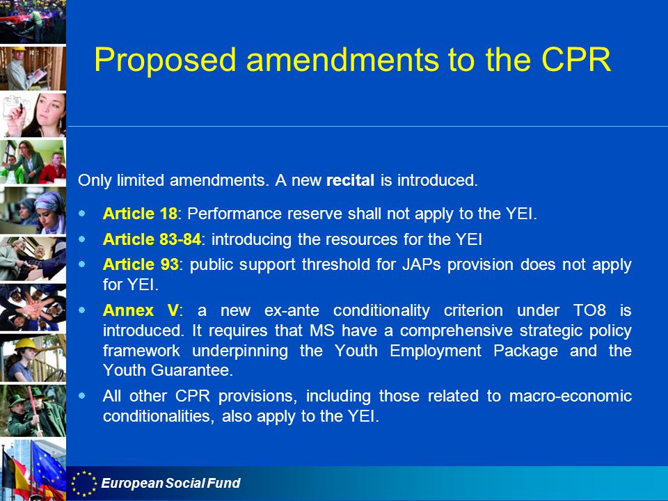 European Social Fund Only limited amendments. A new recital is introduced.