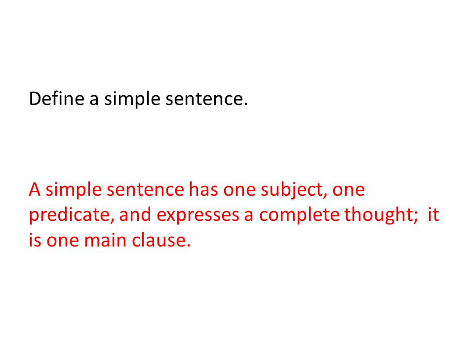 Define a simple sentence.