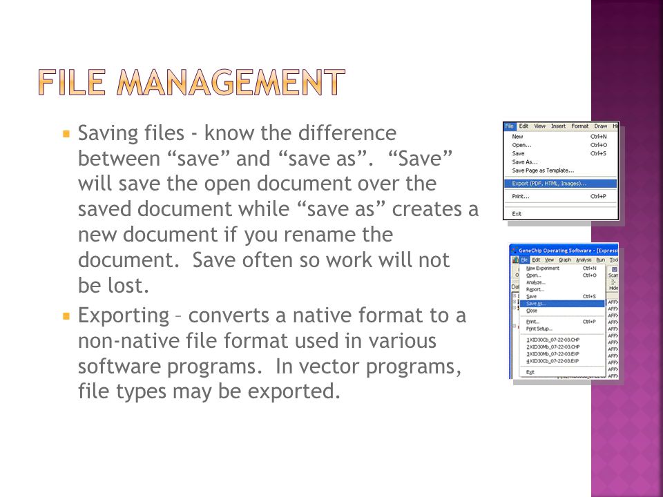  Saving files - know the difference between save and save as .