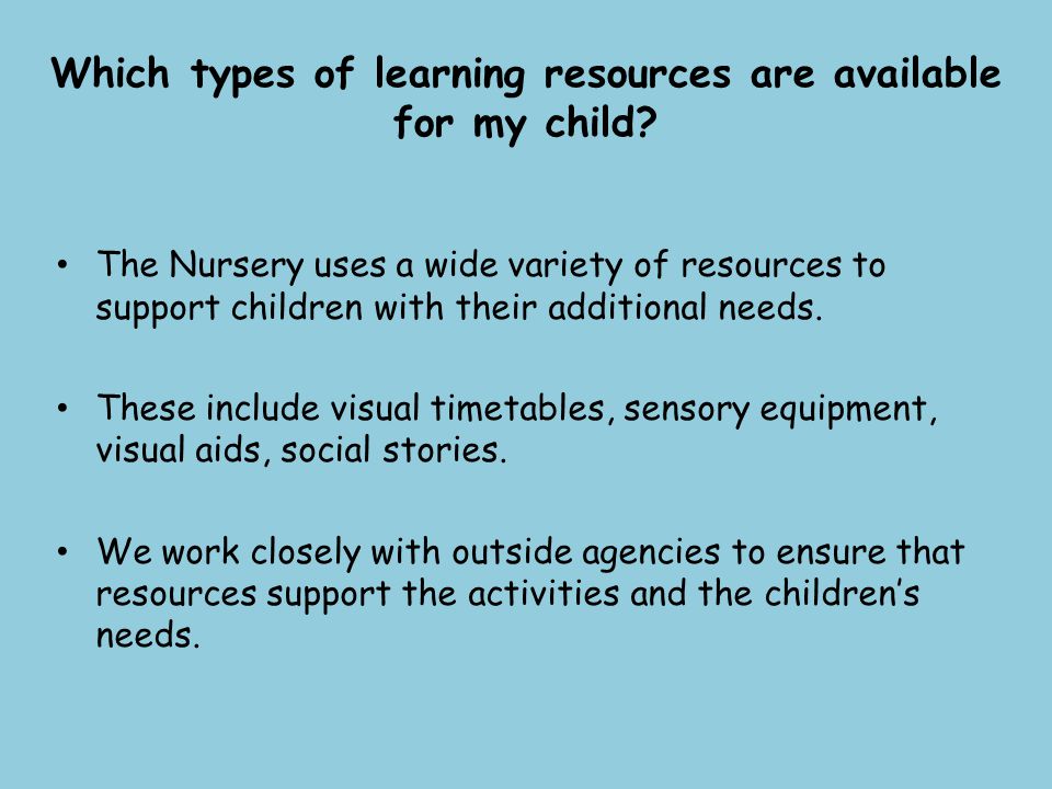 Which types of learning resources are available for my child.