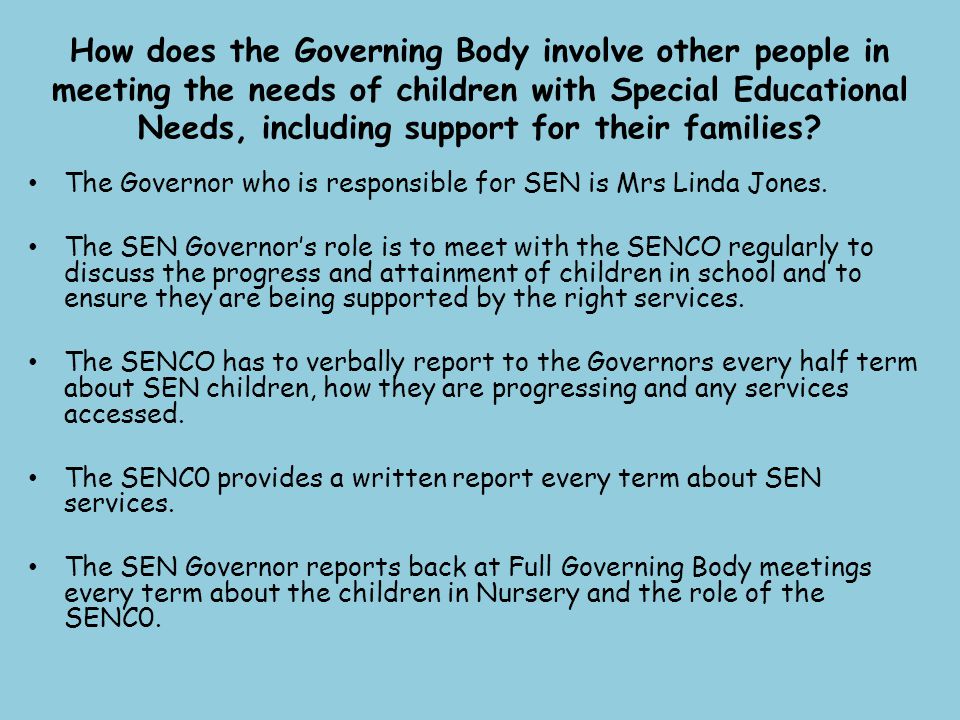 How does the Governing Body involve other people in meeting the needs of children with Special Educational Needs, including support for their families.