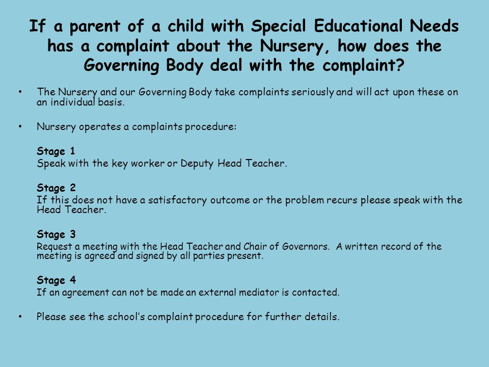 If a parent of a child with Special Educational Needs has a complaint about the Nursery, how does the Governing Body deal with the complaint.