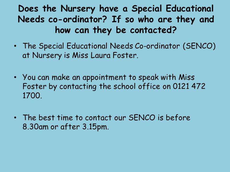 Does the Nursery have a Special Educational Needs co-ordinator.