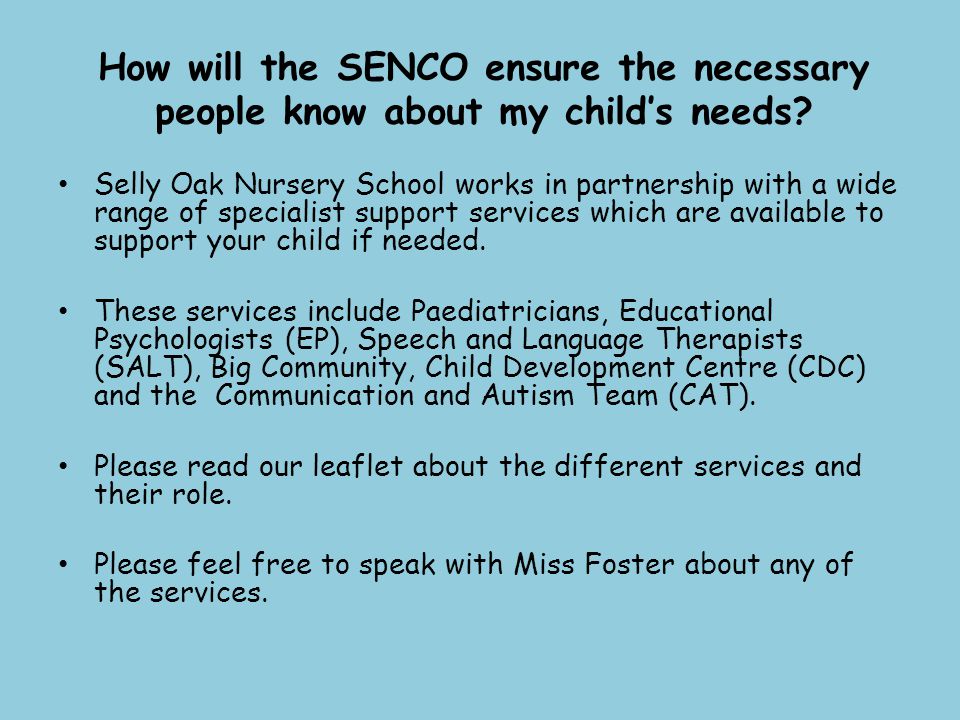 How will the SENCO ensure the necessary people know about my child’s needs.