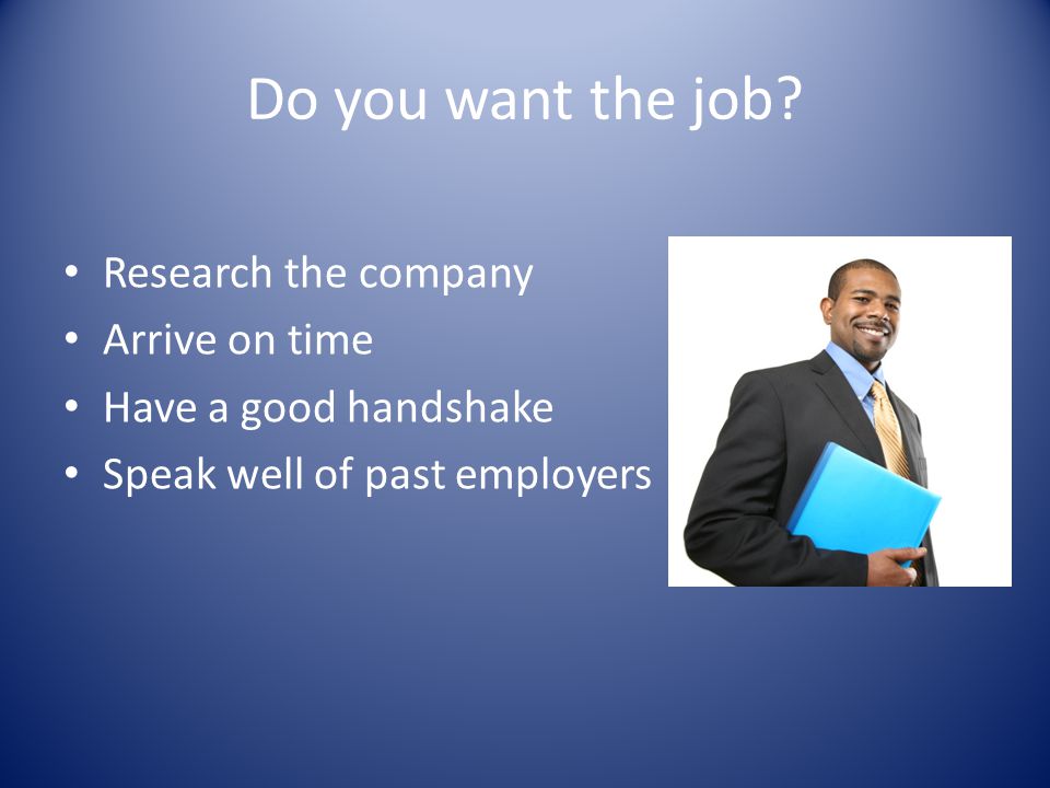Do you want the job.