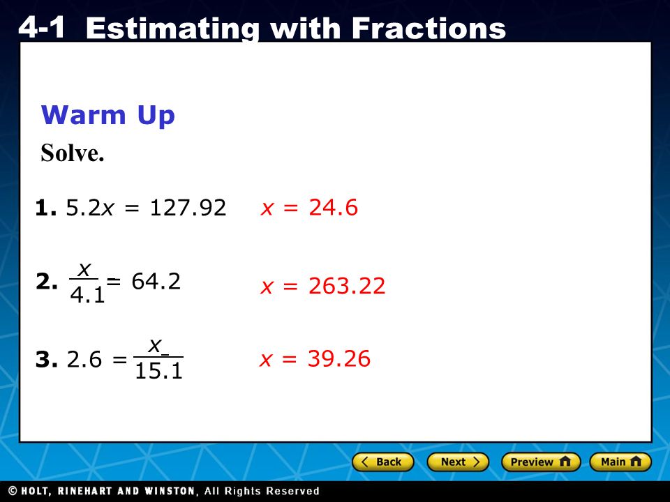Holt CA Course Estimating with Fractions x =