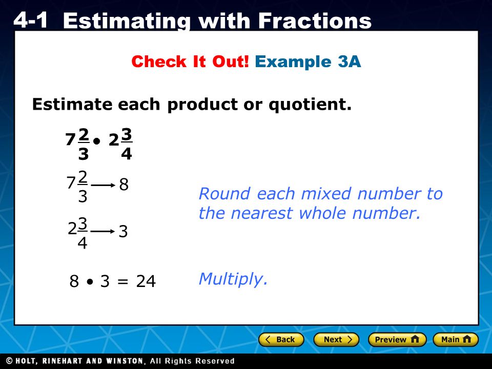 Holt CA Course Estimating with Fractions Check It Out.