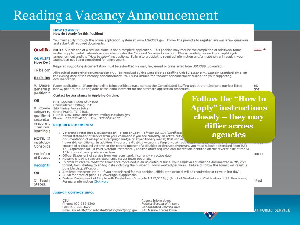 Reading a Vacancy Announcement Follow the How to Apply instructions closely – they may differ across agencies