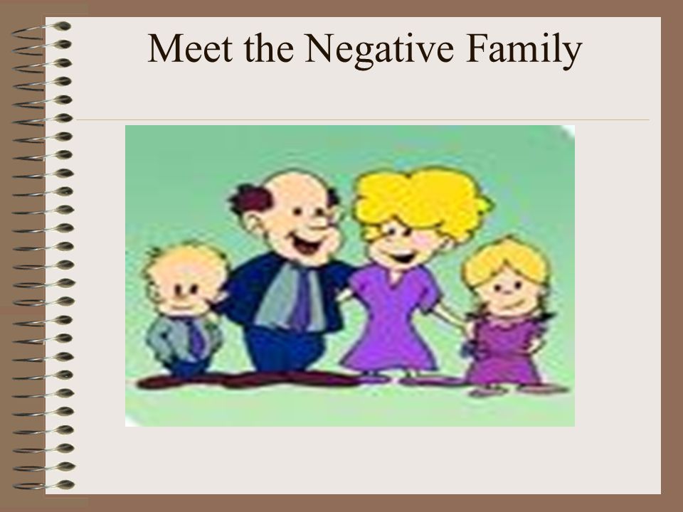 Meet the Negative Family