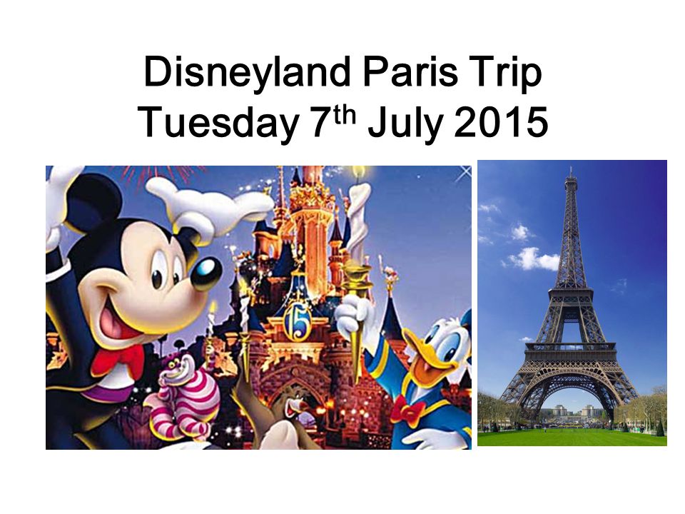 Disneyland Paris Trip Tuesday 7 th July 2015