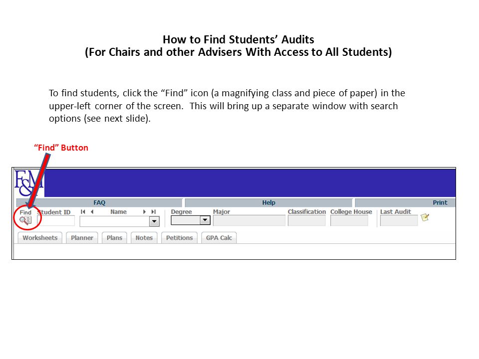 To find students, click the Find icon (a magnifying class and piece of paper) in the upper-left corner of the screen.
