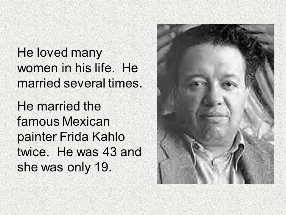 He loved many women in his life. He married several times.