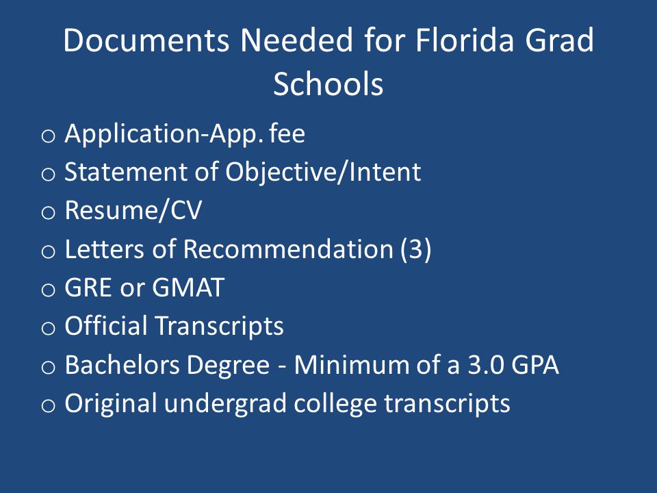 Documents Needed for Florida Grad Schools o Application-App.