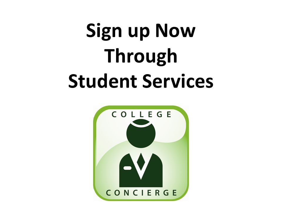 Sign up Now Through Student Services