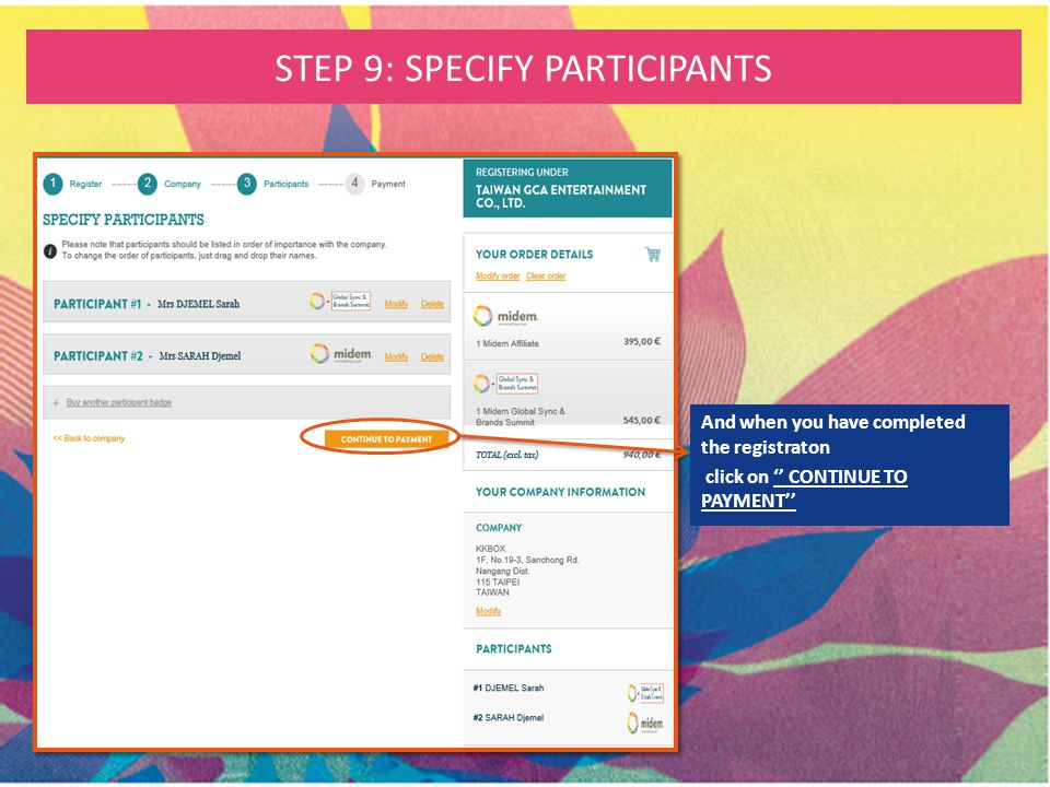 STEP 9: SPECIFY PARTICIPANTS And when you have completed the registraton click on ‘’ CONTINUE TO PAYMENT’’