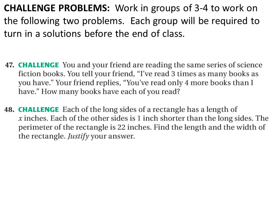 CHALLENGE PROBLEMS: Work in groups of 3-4 to work on the following two problems.