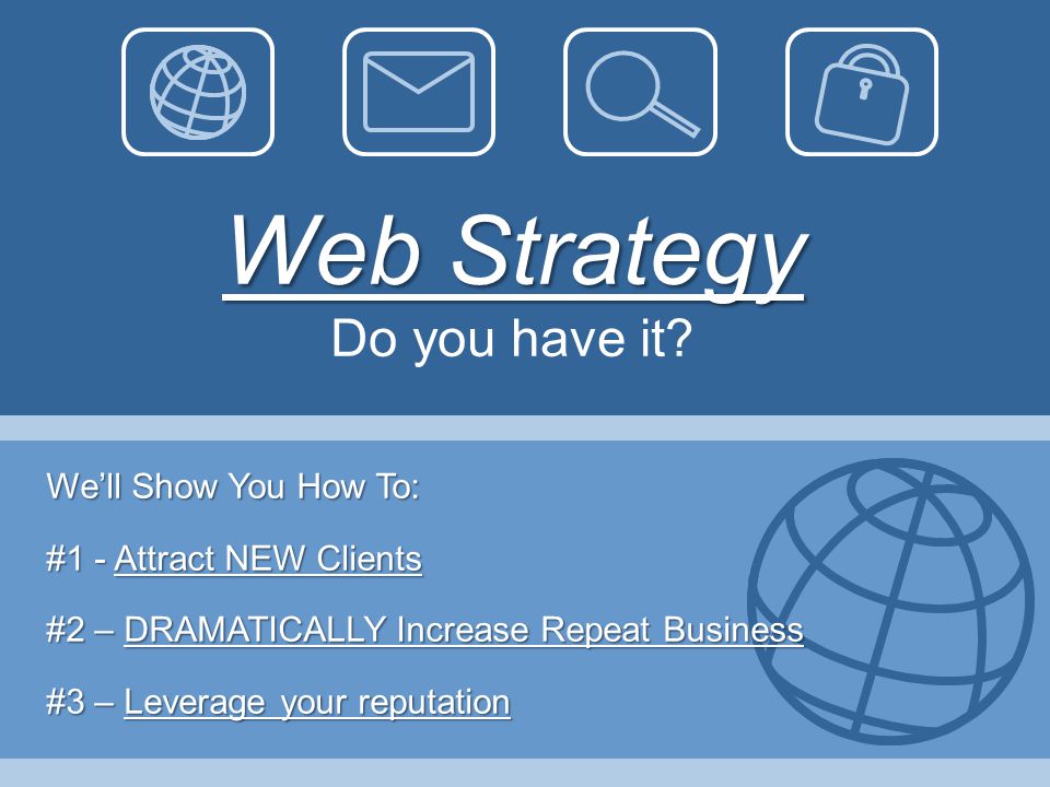 Web Strategy Web Strategy Do you have it.