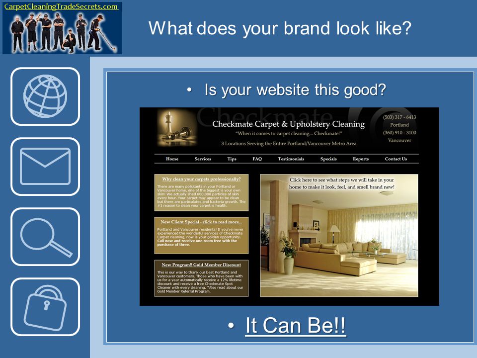 What does your brand look like. Is your website this good Is your website this good.