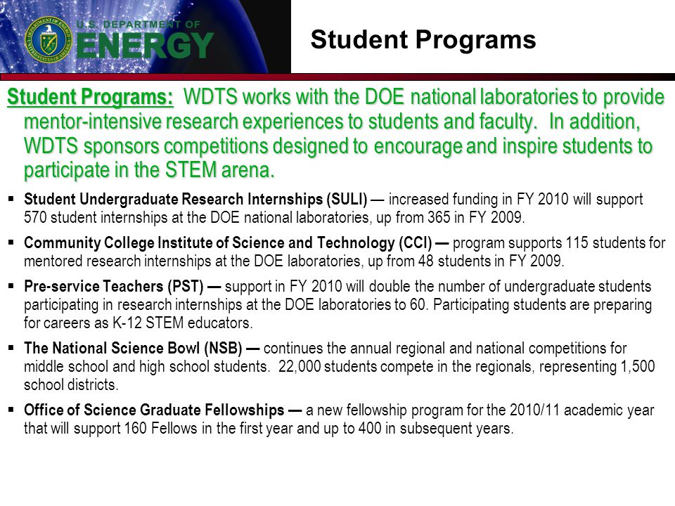 Student Programs Student Programs: WDTS works with the DOE national laboratories to provide mentor-intensive research experiences to students and faculty.