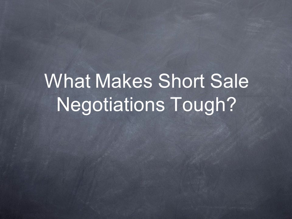 What Makes Short Sale Negotiations Tough