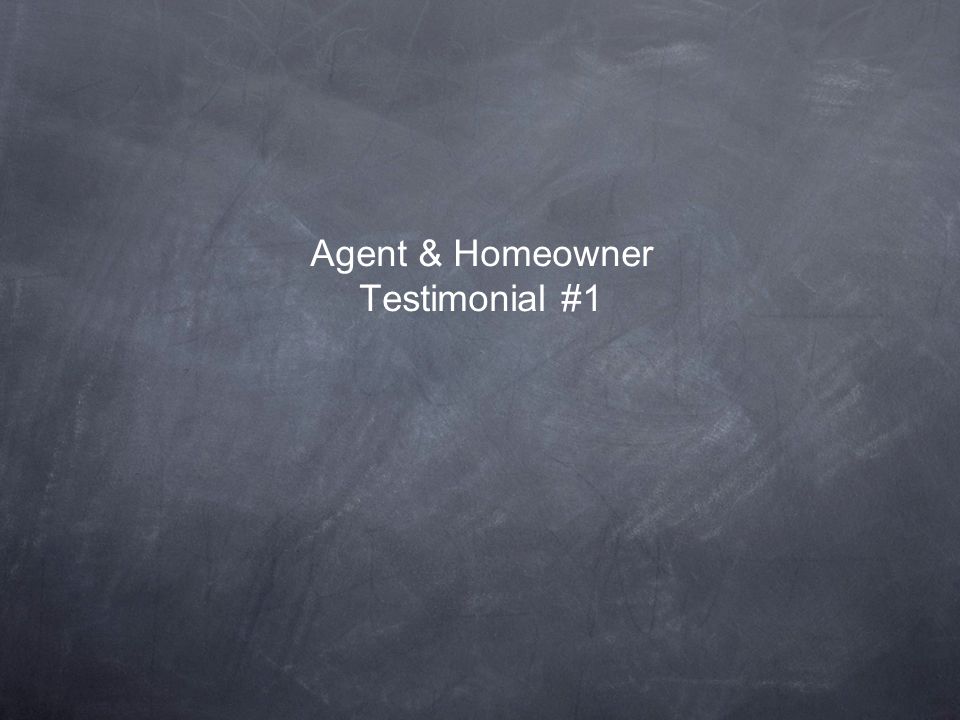 Agent & Homeowner Testimonial #1