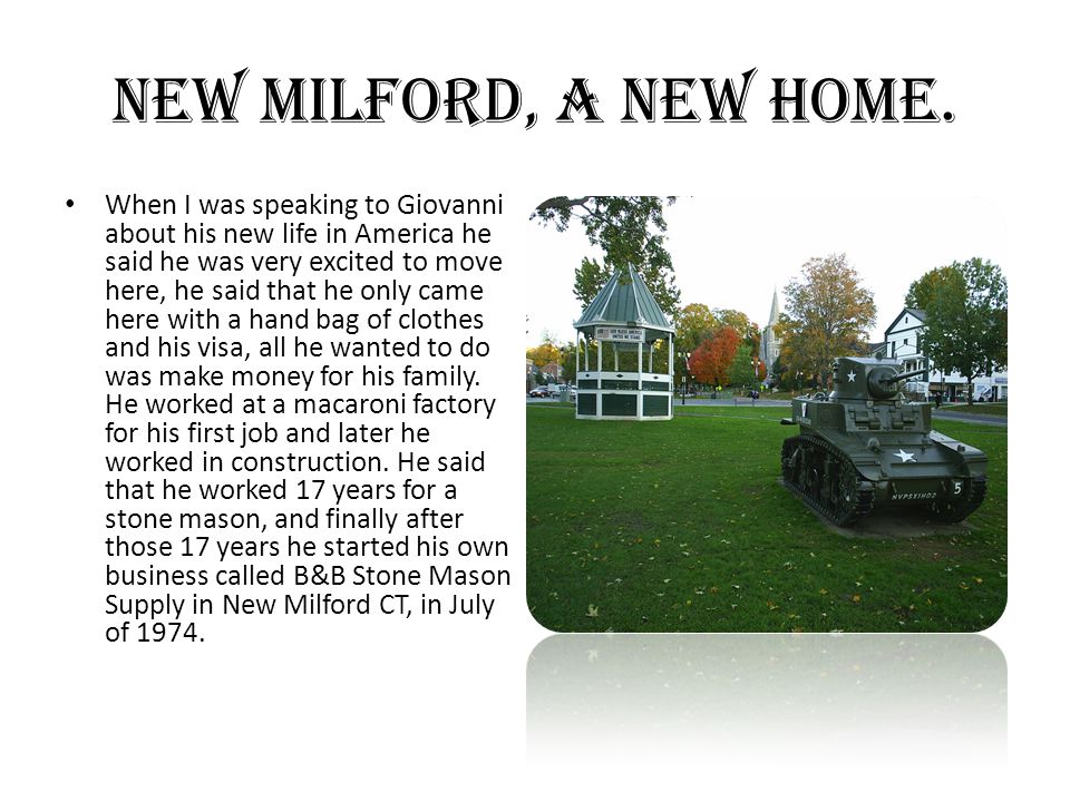 New Milford, A new home.