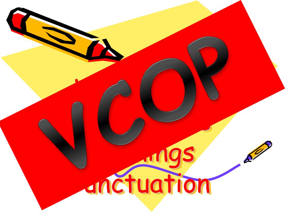 Vocabulary Connectives Openings Punctuation