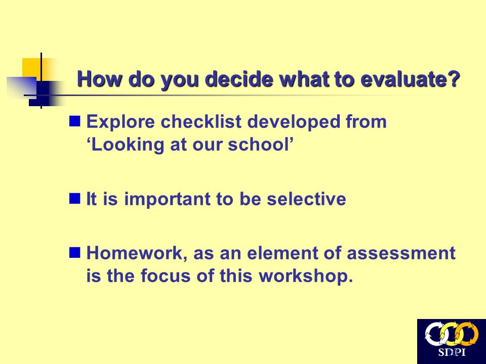 10 How do you decide what to evaluate.