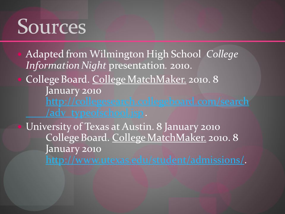 Sources Adapted from Wilmington High School College Information Night presentation.