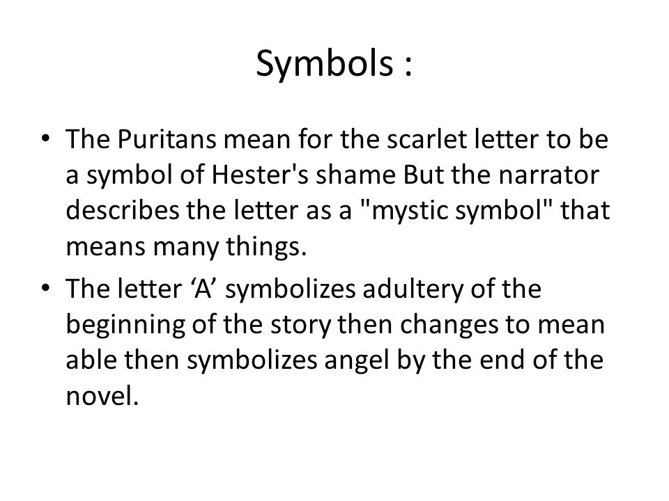 an analysis of the symbolisms used in the scarlet letter by nathaniel hawthorne an analysis of the symbolisms used in the scarlet letter by nathaniel hawthorne