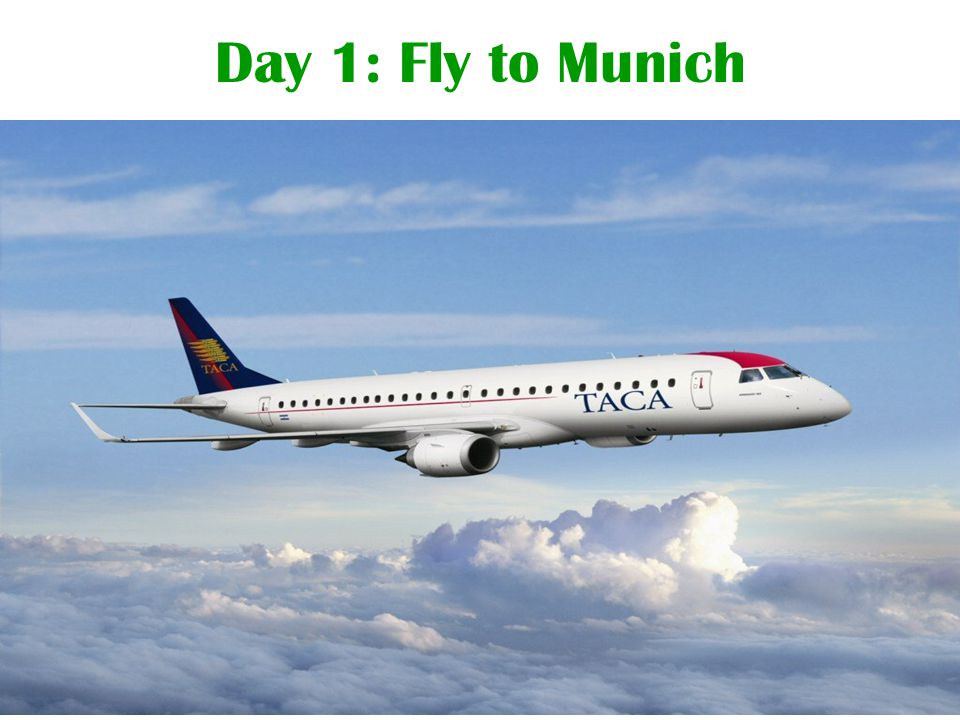 Day 1: Fly to Munich