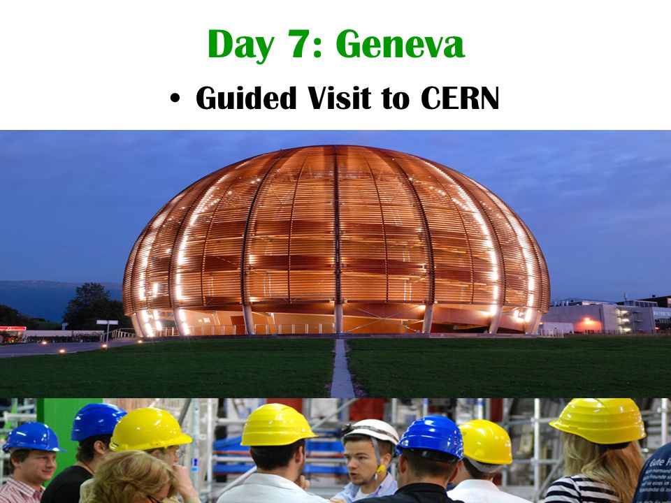 Day 7: Geneva Guided Visit to CERN