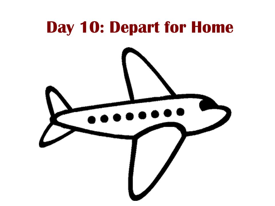 Day 10: Depart for Home