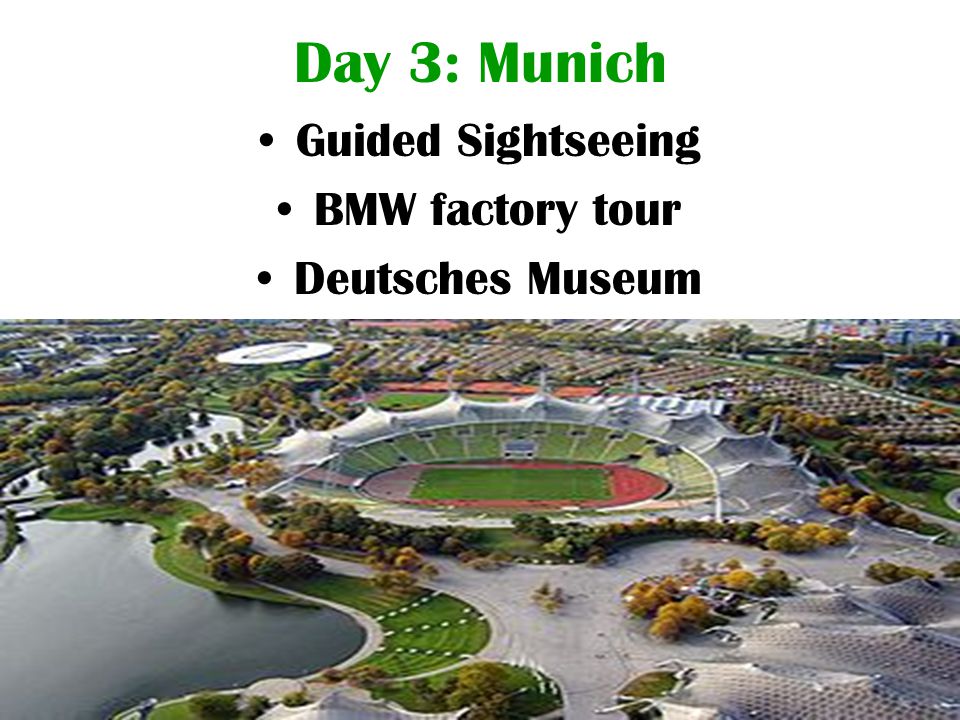 Day 3: Munich Guided Sightseeing BMW factory tour Deutsches Museum