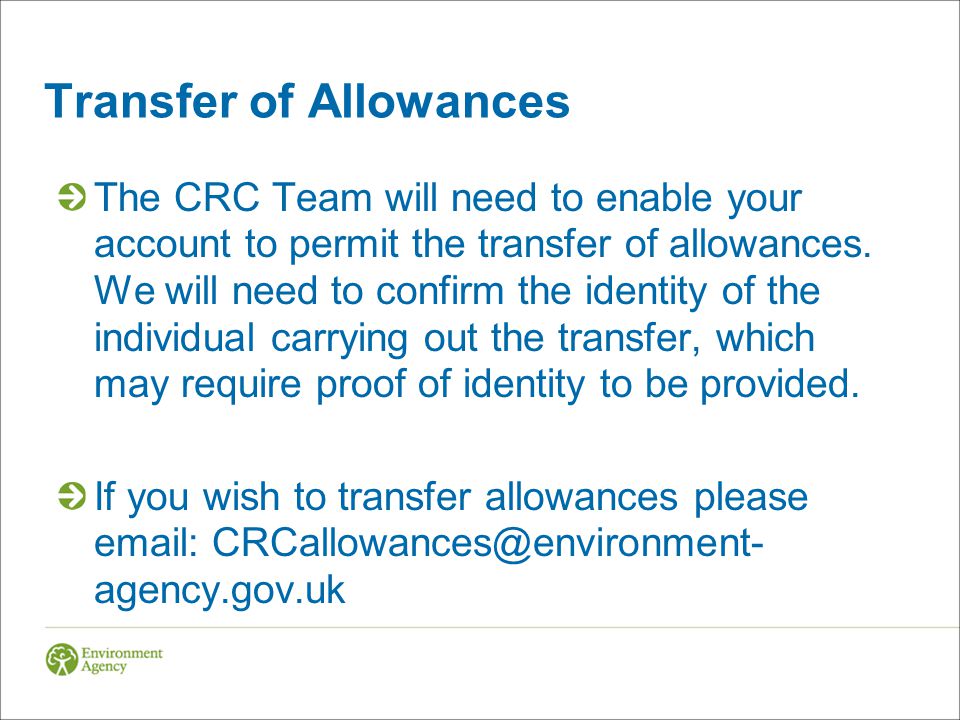 Transfer of Allowances The CRC Team will need to enable your account to permit the transfer of allowances.
